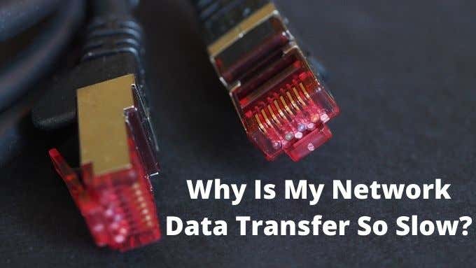 Why Is My Network Data Transfer So Slow? 12 Fixes image 1